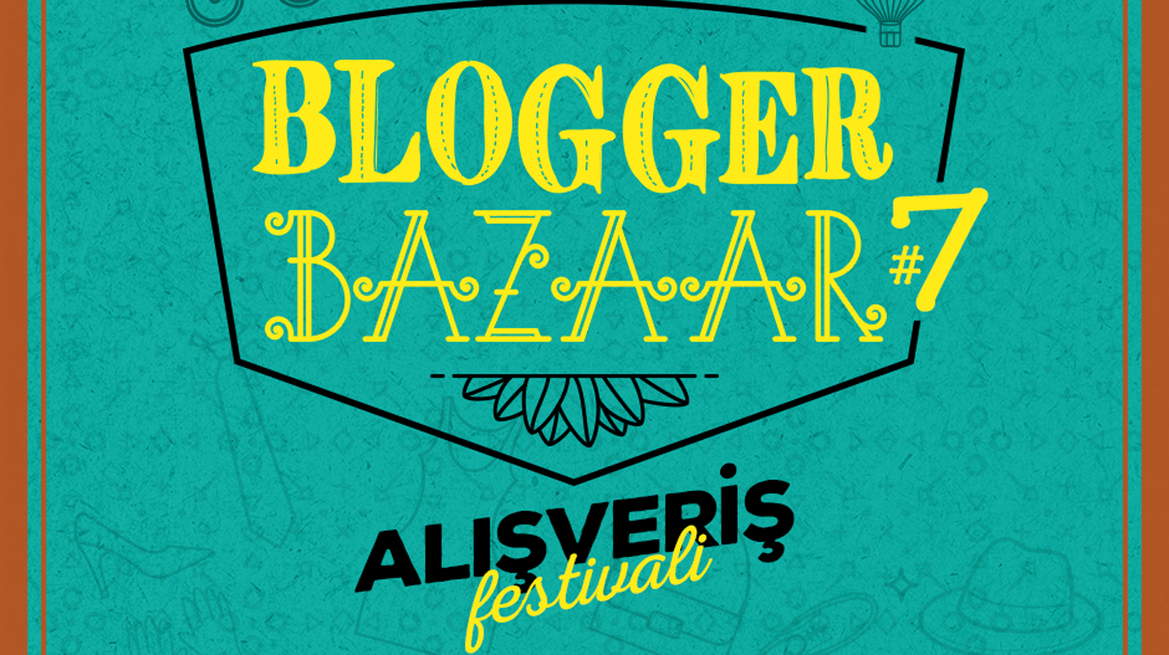 Blogger Bazaar bekleyişi son buluyor