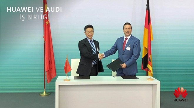 HUAWEI ve Audi Stratejik İş Birliği Anlaşması İmzaladı
