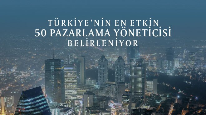 Türkiye’nin en etkin CMO’ları belirleniyor